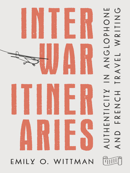 Title details for Interwar Itineraries by Emily O. Wittman - Available